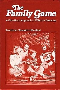 Family Game : A Situational Approach to Effective Parenting