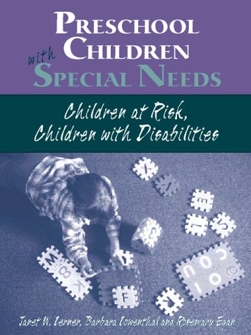 Preschoolers with Special Needs : Children-at-Risk or Who have Disabilities