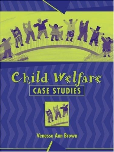 Child Welfare : Case Studies