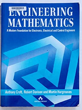 Engineering Mathematics : A Modern Foundation for Electrical, Electronic, and Control Engineers