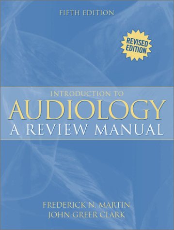 Introduction to Audiology : A Review Manual