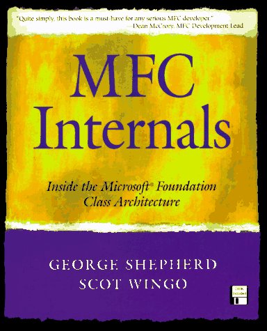 MFC Internals : Inside the Microsoft Foundation Class Architecture