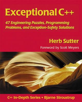 Exceptional C++ : 47 Engineering Puzzles, Programming Problems, and Solutions
