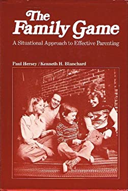 Family Game : A Situational Approach to Effective Parenting