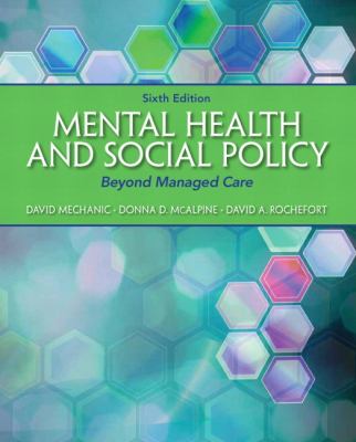 Mental Health and Social Policy : Beyond Managed Care