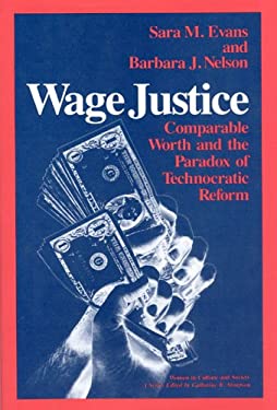 Wage Justice : Comparable Worth and the Paradox of Technocratic Reform