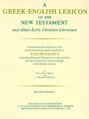 A Greek-English Lexicon of the New Testament and Other Early Christian Literature