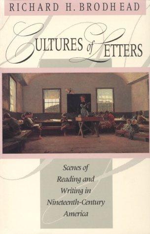 Cultures of Letters : Scenes of Reading and Writing in Nineteenth-Century America