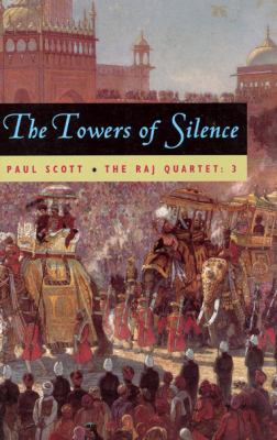 The Raj Quartet, Volume 3 : The Towers of Silence