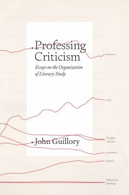 Professing Criticism : Essays on the Organization of Literary Study