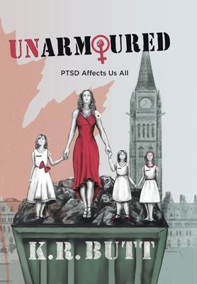 Unarmoured : PTSD Affects Us All
