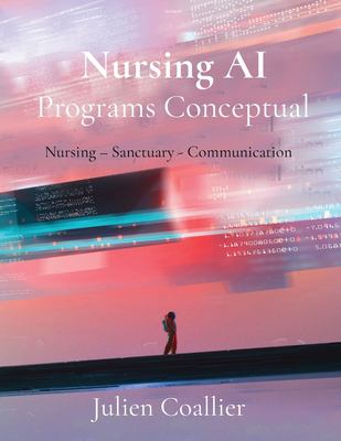 Nursing AI Programs Conceptual : Nursing - Sanctuary - Communication