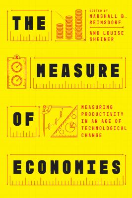 The Measure of Economies : Measuring Productivity in an Age of Technological Change