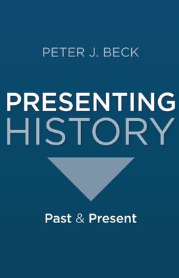 Presenting History : Past and Present
