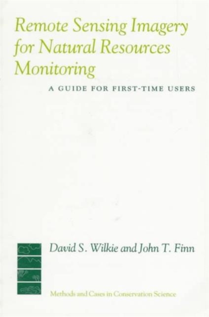 Remote Sensing Imagery for Natural Resource Monitoring : A Guide for First-Time Users