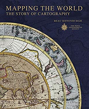 Mapping the World : The Story of Cartography