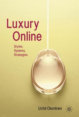 Luxury Online : Styles, Systems, Strategies