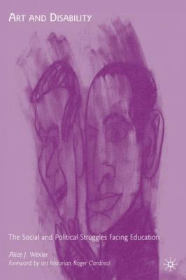 Art and Disability : The Social and Political Struggles Facing Education