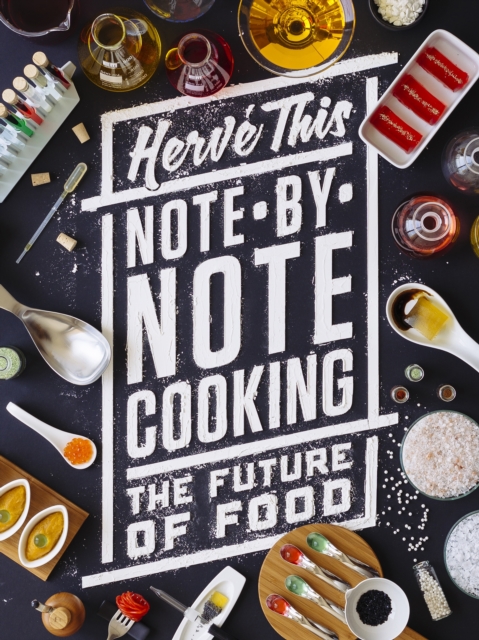 Note-By-Note Cooking : The Future of Food