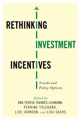 Rethinking Investment Incentives : Trends and Policy Options