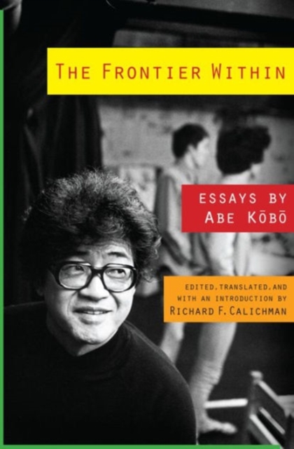 The Frontier Within : Essays by Abe Kobo