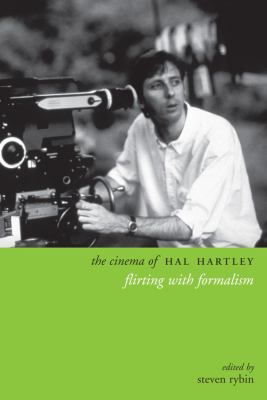 The Cinema of Hal Hartley : Flirting with Formalism