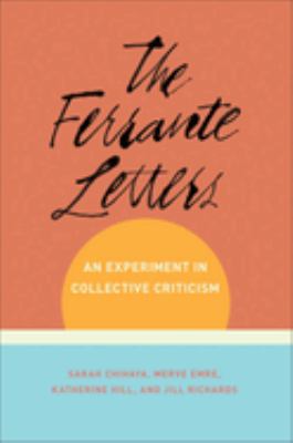 The Ferrante Letters : An Experiment in Collective Criticism