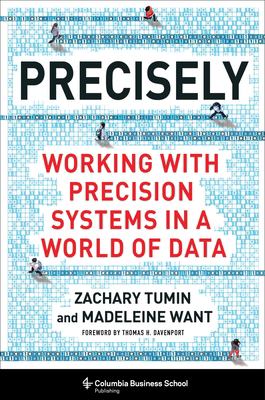 Precisely : Working with Precision Systems in a World of Data