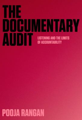 The Documentary Audit : Listening and the Limits of Accountability