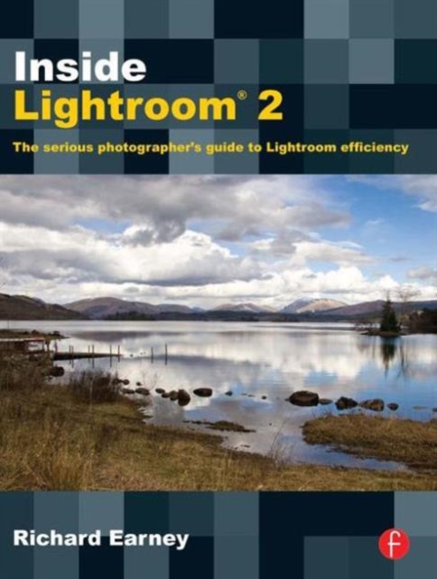Inside Lightroom 2 : The Serious Photographer's Guide to Lightroom Efficiency