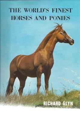 The World's Finest Horses and Ponies