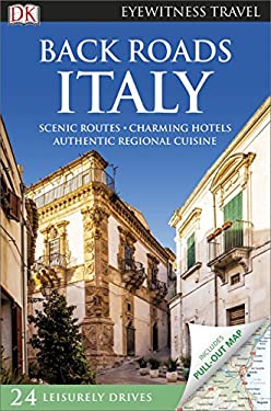 Back Roads Italy - DK Eyewitness Travel Guide