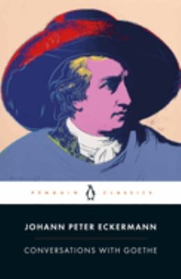 Conversations with Goethe : In the Last Years of His Life
