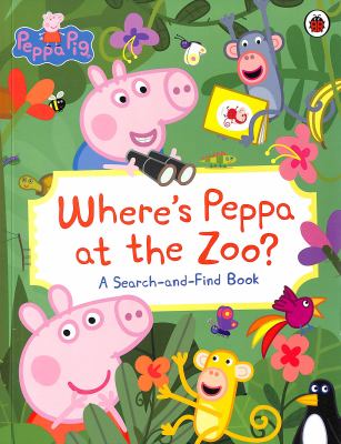 Peppa Pig: Where's Peppa at the Zoo? : A Search-And-Find Book