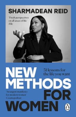 New Methods for Women : 51 Lessons for the Life You Want