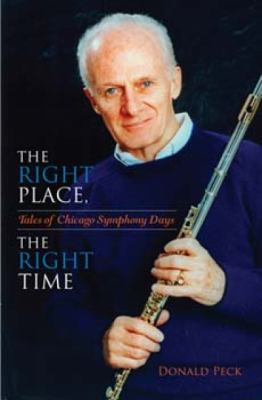 The Right Place, the Right Time! : Tales of Chicago Symphony Days