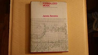 Formalized Music : Thought and Mathematics in Composition