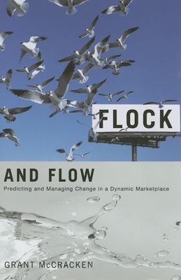 Flock and Flow : Predicting and Managing Change in a Dynamic Marketplace