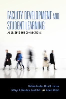 Faculty Development and Student Learning : Assessing the Connections