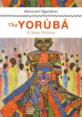 The Yoruba : A New History