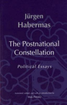 The Postnational Constellation : Political Essays