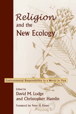 Religion and the New Ecology : Environmental Responsibility in a World in Flux