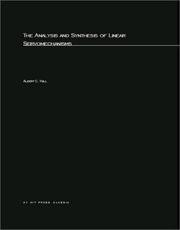 The Analysis and Synthesis of Linear Servomechanisms