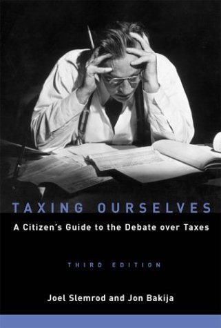Taxing Ourselves : A Citizen's Guide to the Debate over Taxes