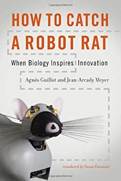 How to Catch a Robot Rat : When Biology Inspires Innovation