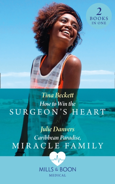 How to Win the Surgeon's Heart / Caribbean Paradise, Miracle Family : How to Win the Surgeon's Heart (the Island Clinic) / Caribbean Paradise, Miracle