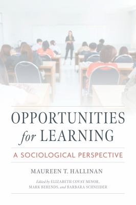 Opportunities for Learning : A Sociological Perspective