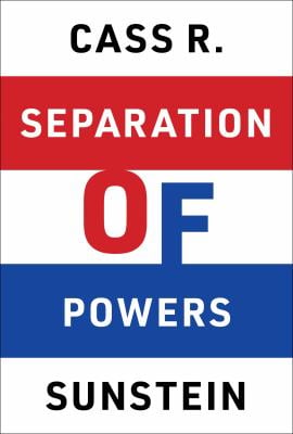 Separation of Powers : How to Preserve Liberty in Troubled Times