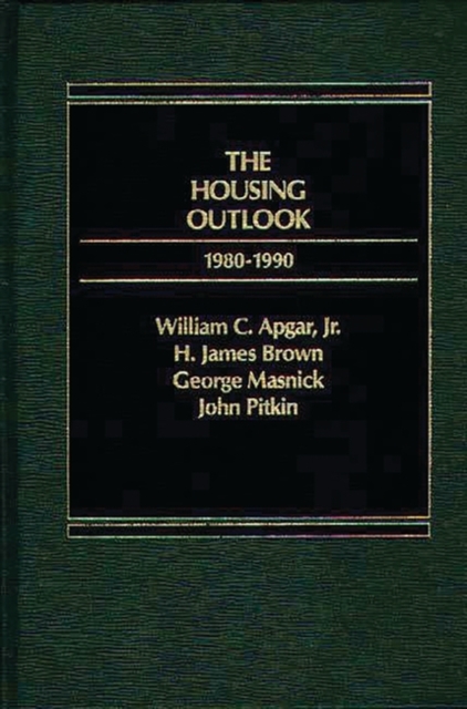 The Housing Outlook, 1980-1990