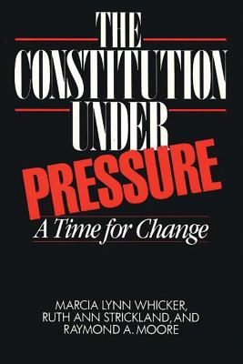 The Constitution under Pressure : A Time for Change